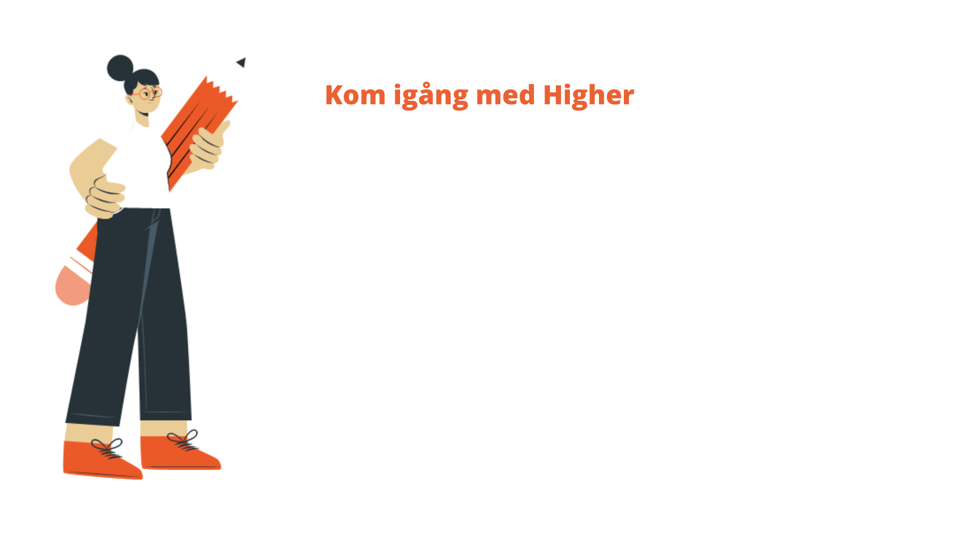kom igång med Higher